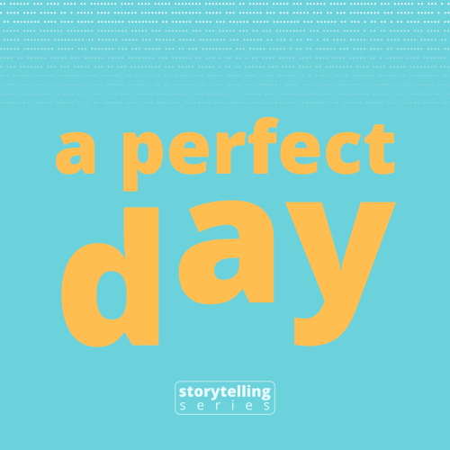 a perfect day