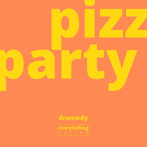 Pizz Party Dramedy